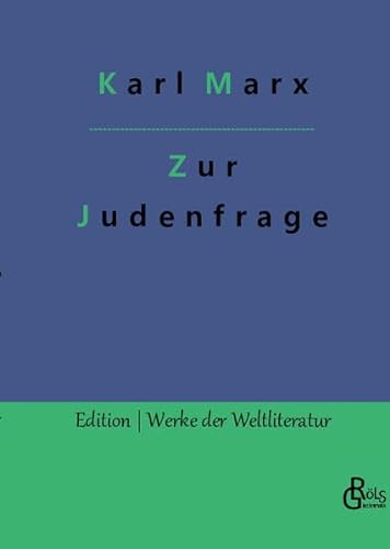 Zur Judenfrage (Edition Werke der Weltliteratur - Hardcover)